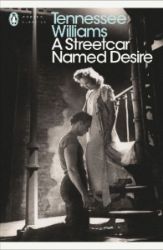 Streetcar Named Desire - Tennessee Williams - Penguin Modern Classics Streetcar Named Desire