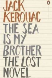 The Sea is My Brother : The Lost Novel The Sea is My Brother : The Lost Novel
