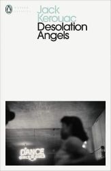 Desolation Angels - Jack Kerouac - Penguin Modern Classics Desolation Angels