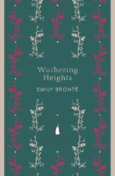 Wuthering Heights - Emily Brontë - The Penguin English Library Wuthering Heights