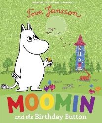 Moomin and the Birthday Button Moomin and the Birthday Button