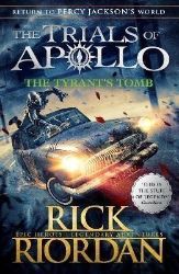 The Tyrant's Tomb (The Trials of Apollo 4) The Tyrant's Tomb (The Trials of Apollo 4)