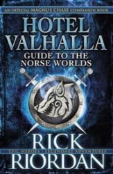 Hotel Valhalla Guide to the Norse Worlds - Rick Riordan - Dětská cizojazyčná literatura Hotel Valhalla Guide to the Norse Worlds