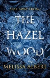 The Hazel Wood - Melissa Albert - Young Adult fantasy v angličtině The Hazel Wood