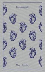 Frankenstein - Mary Shelley - Penguin Clothbound Classics Frankenstein (Penguin Clothbound Classics)