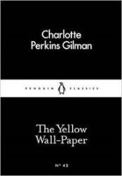 The Yellow Wall-Paper (Little Black Classics) - Charlotte Perkins Gilman - Little Black Classics The Yellow Wall-Paper (Little Black Classics)