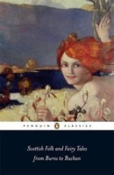 Scottish Folk and Fairy Tales from Burns to Buchan - Anglická literatura Scottish Folk and Fairy Tales from Burns to Buchan