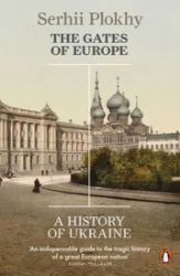 The Gates of Europe : A History of Ukraine - Knihy o historii v angličtině The Gates of Europe : A History of Ukraine
