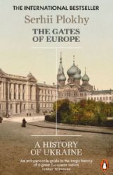 The Gates of Europe : A History of Ukraine