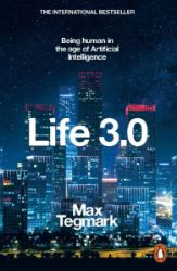 Life 3.0 : Being Human in the Age of Artificial Intelligence - Max Tegmark - Knihy o technologii v angličtině Life 3.0 : Being Human in the Age of Artificial Intelligence