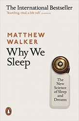 Why We Sleep Why We Sleep