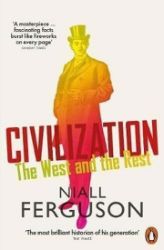 Civilization : The West and the Rest Civilization : The West and the Rest
