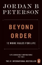 Beyond Order : 12 More Rules for Life - Jordan B. Peterson - Seberozvojové knihy v agličtině Beyond Order : 12 More Rules for Life