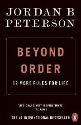 Beyond Order : 12 More Rules for Life - Jordan B. Peterson - Seberozvojové knihy v agličtině Beyond Order : 12 More Rules for Life