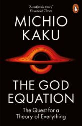 The God Equation : The Quest for a Theory of Everything