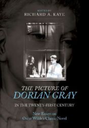 The Picture of Dorian Gray in the Twenty-First Century - Richard A Kaye - Produkty The Picture of Dorian Gray in the Twenty-First Century