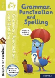 Progress with Oxford: Progress with Oxford: Grammar and Punctuation Age 6-7- Practise for 