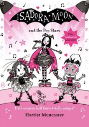 Isadora Moon and the Pop Stars - Harriet Muncaster - Produkty Isadora Moon and the Pop Stars