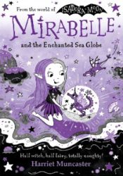 Mirabelle and the Enchanted Sea Globe - Harriet Muncaster - Produkty Mirabelle and the Enchanted Sea Globe