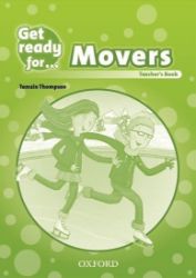 Get Ready for Movers Teacher's Book Get Ready for Movers Teacher's Book