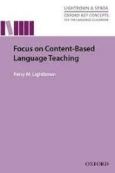 Oxford Key Concepts for the Language Classroom Focus on Content-Based Language Teaching Oxford Key Concepts for the Language Classroom Focus on Content-Based Language Teaching