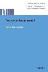 Oxford Key Concepts for the Language Classroom Focus on Assessment Oxford Key Concepts for the Language Classroom Focus on Assessment