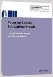 Oxford Key Concepts for the Language Classroom: Focus on Special Educational Needs Oxford Key Concepts for the Language Classroom: Focus on Special Educational Needs