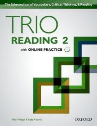 Trio Reading Level 2 Student Book with Online Practice Trio Reading Level 2 Student Book with Online Practice