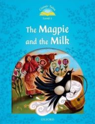 Classic Tales 1 The Magpie and the Milk + Audio Mp3 Pack (2nd) - Sue Arengo - Čtení v angličtině Classic Tales 1 The Magpie and the Milk + Audio Mp3 Pack (2nd)