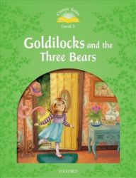 Classic Tales 3 Goldilocks and the Three Bears with Audio Mp3 Pack (2nd) Classic Tales 3 Goldilocks and the Three Bears with Audio Mp3 Pack (2nd)
