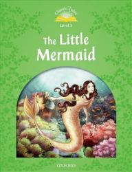 Classic Tales 3 The Little Mermaid with Audio Mp3 Pack (2nd) Classic Tales 3 The Little Mermaid with Audio Mp3 Pack (2nd)