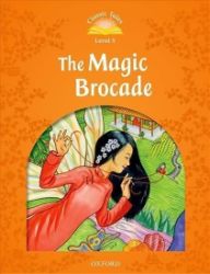 Classic Tales 5 The Magic Brocade with Audio Mp3 Pack (2nd) - Sue Arengo - Čtení v angličtině Classic Tales 5 The Magic Brocade with Audio Mp3 Pack (2nd)
