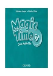 Magic Time 2 Class Audio CDs /3/ (2nd) - Učebnice angličtiny pro ZŠ Magic Time 2 Class Audio CDs /3/ (2nd)