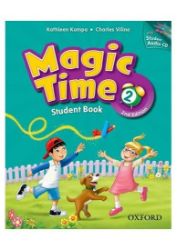 Magic Time 2 Student's Book with Student Audio CD (2nd) Magic Time 2 Student's Book with Student Audio CD (2nd)