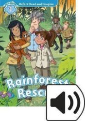 Oxford Read and Imagine Level 1 Rainforest Rescue with MP3 Pack Oxford Read and Imagine Level 1 Rainforest Rescue with MP3 Pack