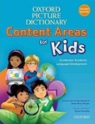 Oxford Picture Dictionary Content Areas for Kids (monolingual) (2nd) Oxford Picture Dictionary Content Areas for Kids (monolingual) (2nd)