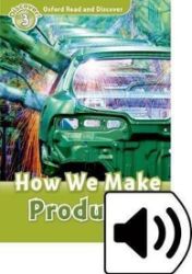 Oxford Read and Discover Level 3 How We Make Products with Mp3 Pack - Čtení v angličtině Oxford Read and Discover Level 3 How We Make Products with Mp3 Pack