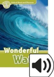 Oxford Read and Discover Level 3 Wonderful Water with Mp3 Pack Oxford Read and Discover Level 3 Wonderful Water with Mp3 Pack