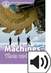 Oxford Read and Discover Level 4 Machines Then and Now with Mp3 Pack - Čtení v angličtině Oxford Read and Discover Level 4 Machines Then and Now with Mp3 Pack