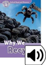 Oxford Read and Discover Level 4 Why We Recycle with Mp3 Pack - Čtení v angličtině Oxford Read and Discover Level 4 Why We Recycle with Mp3 Pack