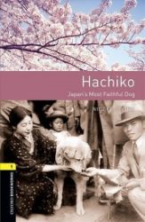 Oxford Bookworms Library 1 Hachiko Japan's Most Faithful Dog (New Edition)