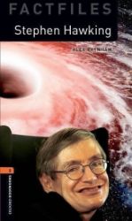 Oxford Bookworms Factfiles 2 Stephen Hawking (New Edition) Oxford Bookworms Factfiles 2 Stephen Hawking (New Edition)