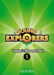 Young Explorers 1 Teacher's Resource Pack Young Explorers 1 Teacher's Resource Pack