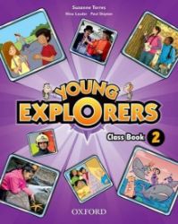 Young Explorers 2 Class Book - Učebnice angličtiny pro ZŠ Young Explorers 2 Class Book