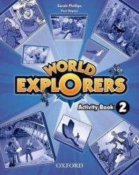 World Explorers 2 Activity Book World Explorers 2 Activity Book