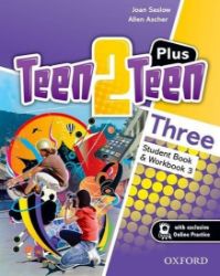 Teen2Teen 3 Plus Pack Student's Book & Workbook with Online Practice Teen2Teen 3 Plus Pack Student's Book & Workbook with Online Practice