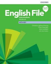 English File Intermediate Workbook with Answer Key (4th) - Christina Latham-Koenig - Učebnice angličtiny pro SŠ English File Intermediate Workbook with Answer Key (4th)