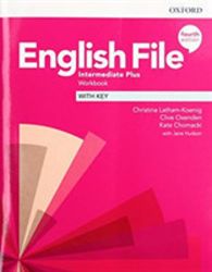 English File Intermediate Plus Workbook with Answer Key (4th) - Christina Latham-Koenig - Učebnice angličtiny pro SŠ English File Intermediate Plus Workbook with Answer Key (4th)