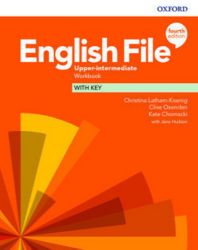 English File Upper Intermediate Workbook with Answer Key (4th) English File Upper Intermediate Workbook with Answer Key (4th)