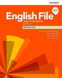 English File Upper Intermediate Workbook without Answer Key (4th) - Christina Latham-Koenig - Učebnice angličtiny pro SŠ English File Upper Intermediate Workbook without Answer Key (4th)